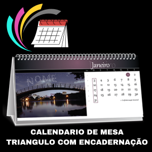 Calendário de Mesa Triangulo com Encadernação Couche 150gr 20 x 10 cm 4 x 4 cores a escolher corte reto e vinco e base Miolo 7 folhas com impressão frente e verso